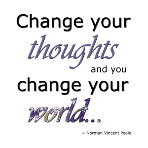 change your thoughts and you change your world quote
