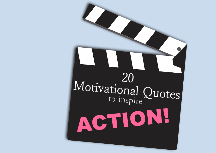 20 Motivational Quotes to Inspire Action