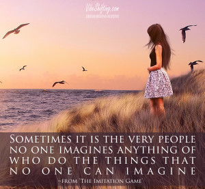 Do the things that no one can imagine