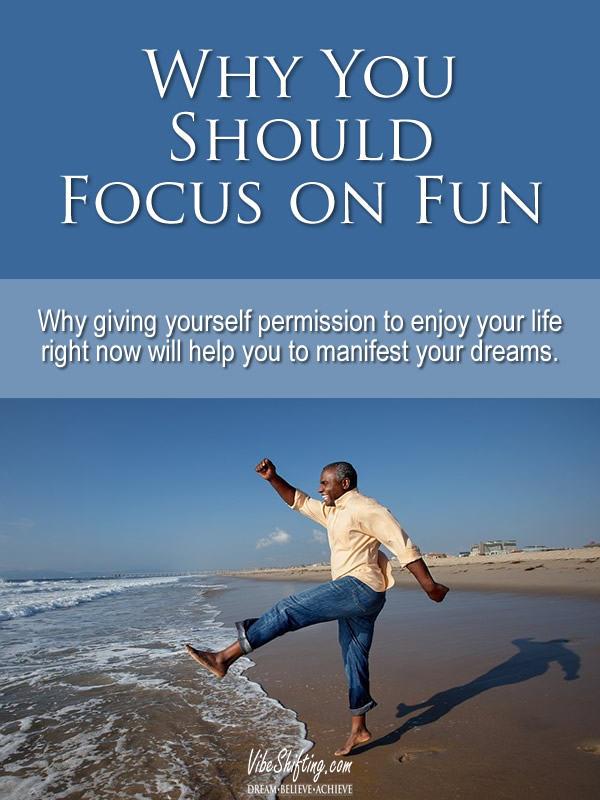 Why You Should Focus on Fun - Pinterest pin