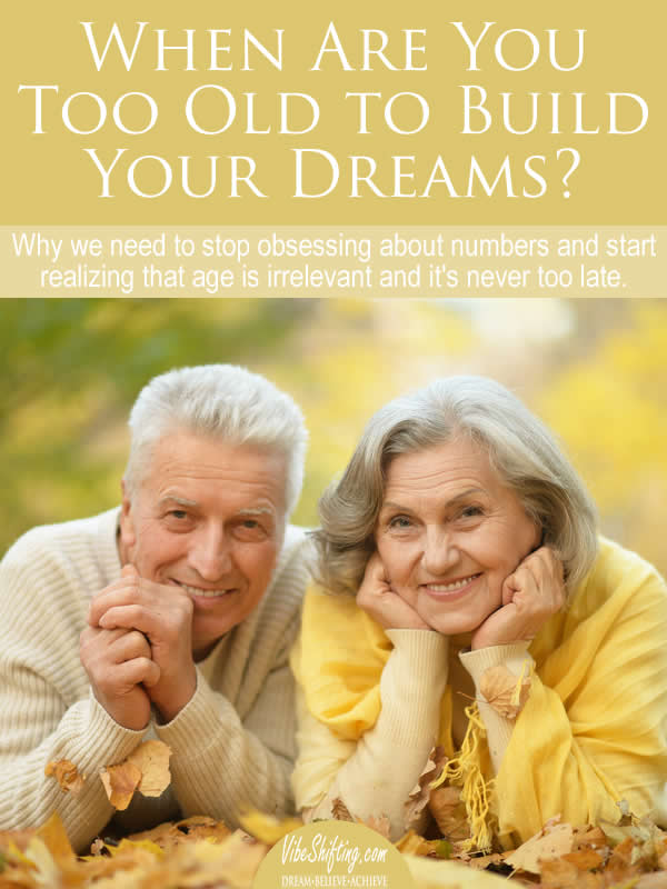 When are you too old to build your dreams - Pinterest pin