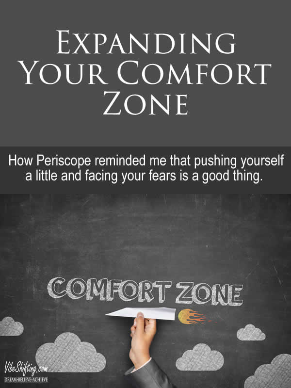 Expanding Your Comfort Zone - Vibe Shifting