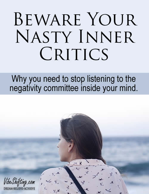 Beware your nasty inner critics - Pinterest pin