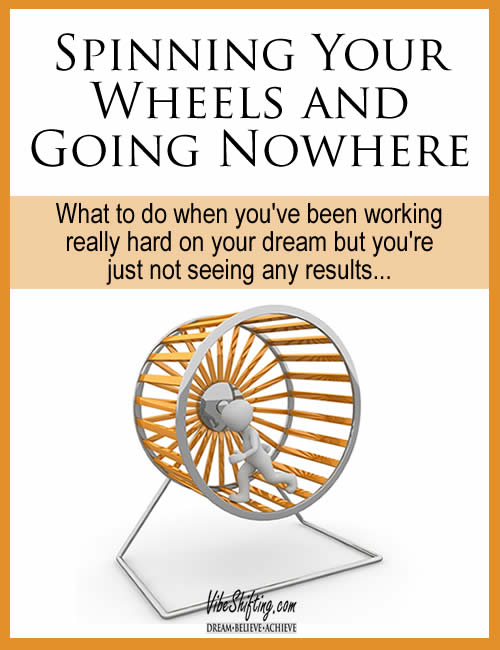 1804 Spinning Your Wheels and Going Nowhere - Vibe Shifting