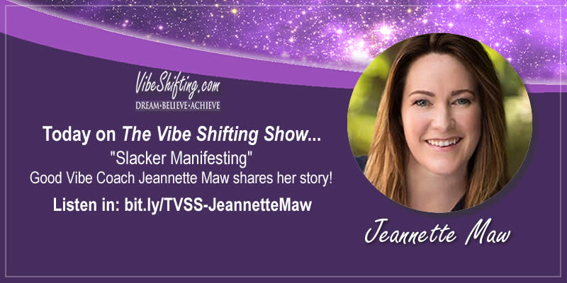 The Vibe Shifting Show Interviews Jeannette Maw